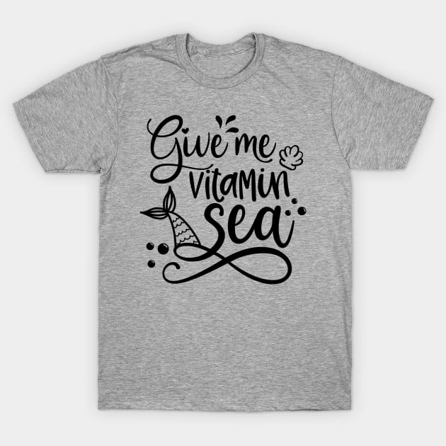 give me vitamin sea T-Shirt by busines_night